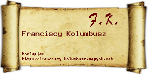 Franciscy Kolumbusz névjegykártya